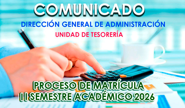 Comunicado a la comunidad universitaria respecto al pago de matrículas del II semestre académico 2026