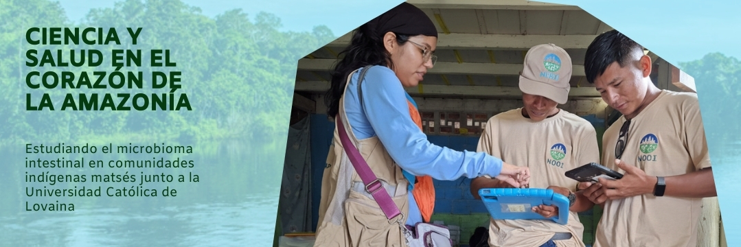 Investigación internacional liderada por la UNAP y KU Leuven que estudia el impacto de la industrialización en el microbioma de las comunidades Matsés. El proyecto analiza cómo los cambios en la alimentación y el estilo de vida afectan la salud y la microbiota intestinal en la Amazonía peruana